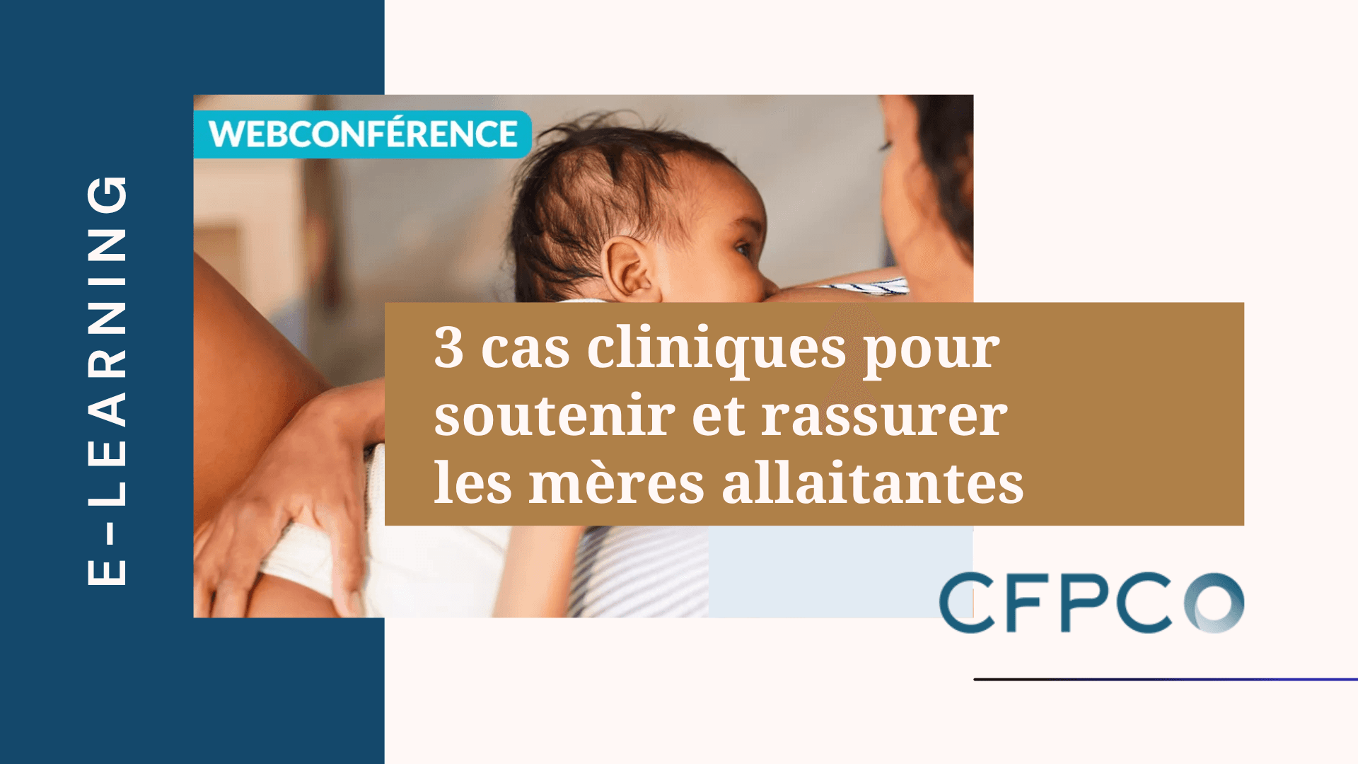 3 cas cliniques pour soutenir et rassurer les mères allaitantes