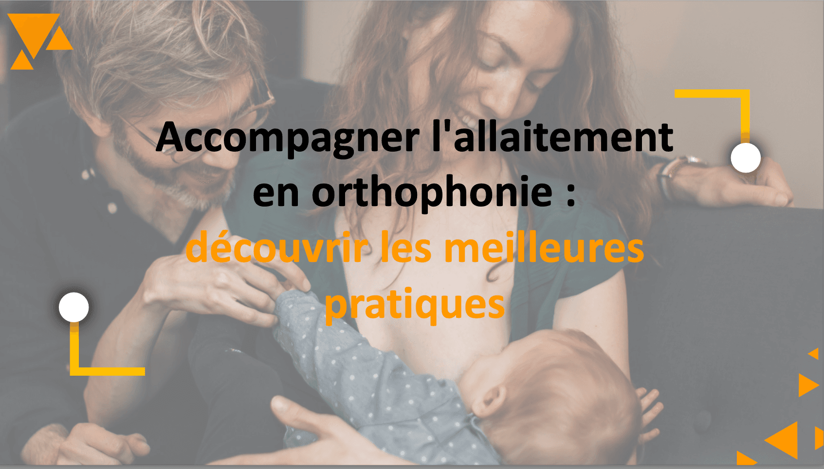 Accompagner l'allaitement en orthophonie